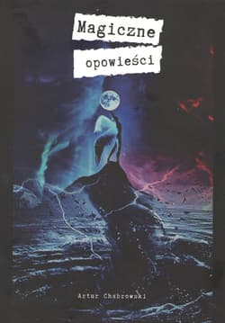 Magiczne opowieści - Artur Chabrowski