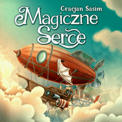 Magiczne Serce - audiobook - Gracjan Sasim