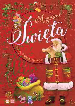 Magiczne Święta Koledy, tradycje, opowieści