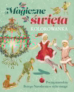 Magiczne święta. Kolorowanka - Opracowanie Zbiorowe
