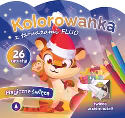 Magiczne święta. Kolorowanka z tatuażami FLUO - Praca zbiorowa
