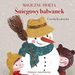Magiczne święta Śniegowy bałwanek - Urszula Kozłowska