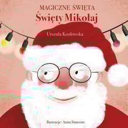 Magiczne święta Święty Mikołaj - Urszula Kozłowska
