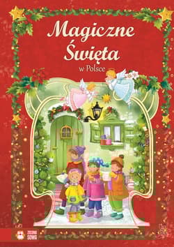 Magiczne święta w Polsce - Aniela Cholewińska-Szkolik