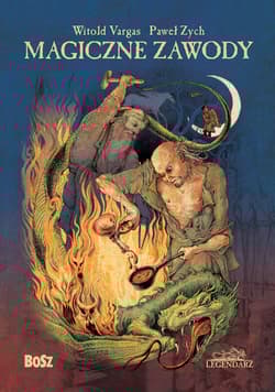 Magiczne zawody Kowal, czarodziej, alchemik - Witold Vargas
