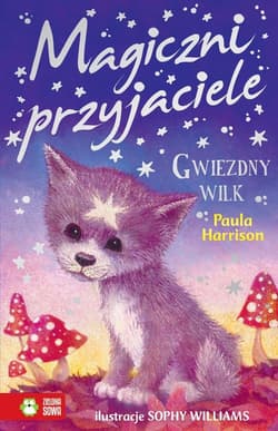 Magiczni przyjaciele Gwiezdny wilk - Harrison Paula