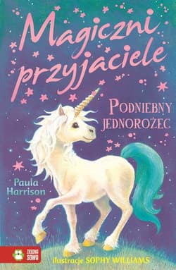 Magiczni przyjaciele Podniebny jednorożec - Harrison Paula