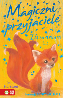 Magiczni przyjaciele Zaczarowany lis - Harrison Paula