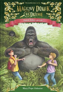 Magiczny domek na drzewie 26 Dzień dobry, goryle - Mary Pope Osborne