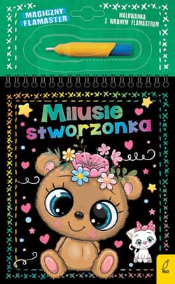 Magiczny flamaster Milusie stworzonka - Wojtkowiak-Skóra Patrycja