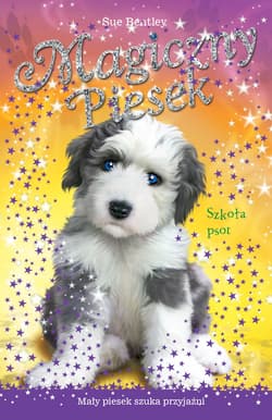 Magiczny Piesek Szkoła psot - Sue Bentley