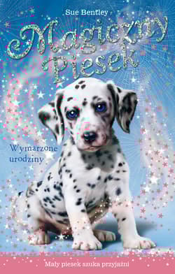 Magiczny piesek Wymarzone urodziny