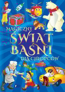 Magiczny świat baśni i bajek dla chłopców