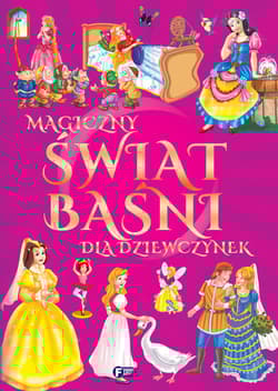 Magiczny świat baśni i bajek dla dziewczynek