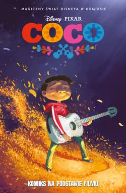 Magiczny świat Disneya w komiksie. Coco - Opracowanie Zbiorowe
