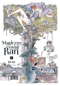 Magiczny świat Ran. Tom 1 - Aki Irie