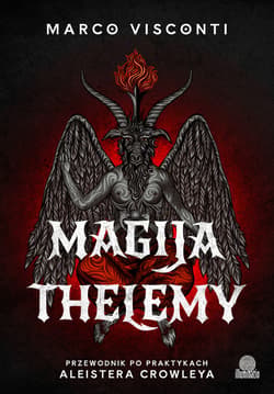 Magija thelemy. Przewodnik po praktykach Aleistera Crowleya - ebook - Marco Visconti