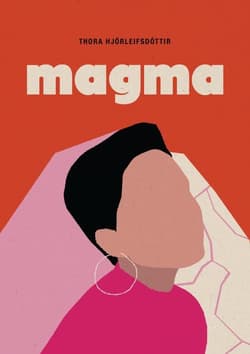 Magma - Thora Hjorleifsdottir