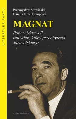 Magnat Robert Maxwell - człowiek, który oszukał Jaruzelskiego - Przemysław Słowiński, Uhl-Herkoperec Danuta