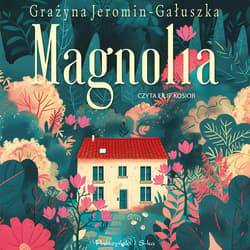 Magnolia - audiobook - Grażyna Jeromin-Gałuszka