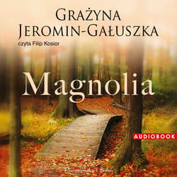 Magnolia - audiobook - Grażyna Jeromin-Gałuszka
