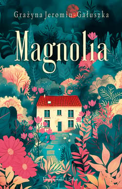 Magnolia - ebook - Grażyna Jeromin-Gałuszka
