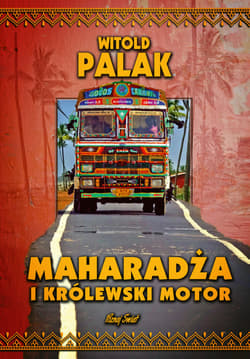 Maharadża i królewski motor - Witold Palak
