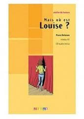 Mais ou est Louise? A1 + CD - Delaisne Pierre
