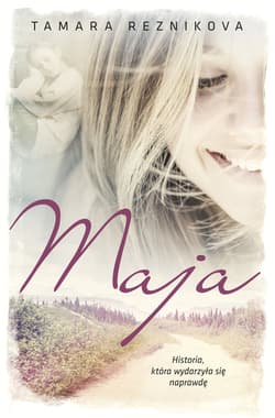 Maja Historia, która wydarzyła się naprawdę - Tamara Reznikova