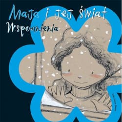 Maja i jej świat Wspomnienia - Anna Obiols