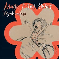 Maja i jej świat Wyobraźnia - Anna Obiols