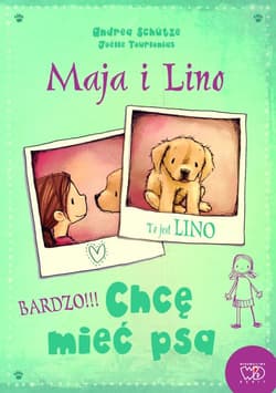 Maja i Lino Chcę mieć psa