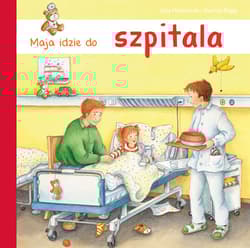 Maja idzie do szpitala - Susa Hammerle