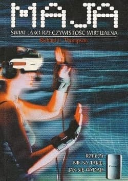Maja. Świat jako Rzeczywistość Wirtualna - Thompson Richard L.