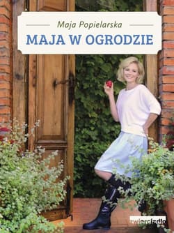 Maja w ogrodzie - Maja Popielarska
