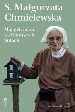 Majątek mam w dziurawych butach - Małgorzata Chmielewska