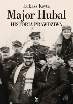 Major Hubal - ebook - Łukasz Ksyta