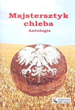 Majstersztyk chleba Antologia