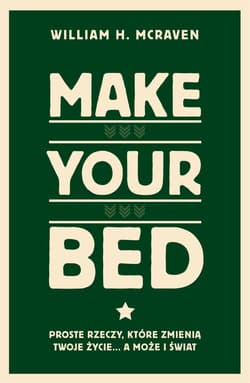 Make Your Bed. Proste rzeczy, które zmienią twoje życie… a może i świat - ebook