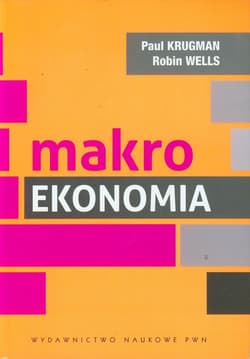 Makroekonomia - Krugman Paul R., Wells Robin