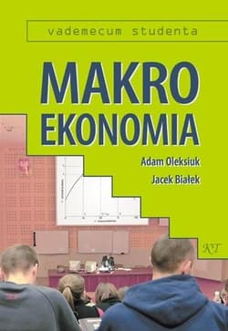 Makroekonomia Vademecum studenta - Białek  Jacek