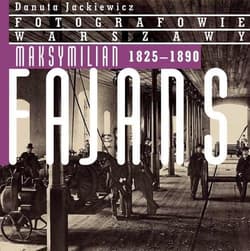 Maksymilian Fajans 1825-1890 - Danuta Jackiewicz