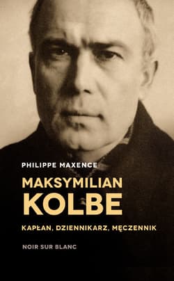 Maksymilian Kolbe - ebook - Philippe Maxence