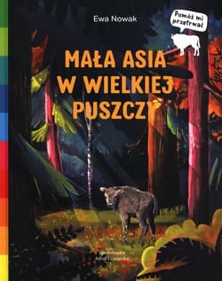 Mała Asia w wielkiej puszczy - Ewa Nowak