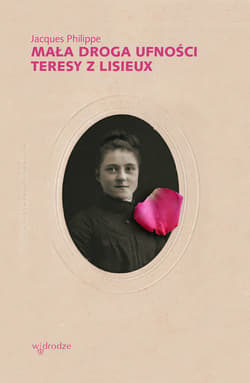Mała droga ufności Teresy z Lisieux - ebook - Jacques Philippe