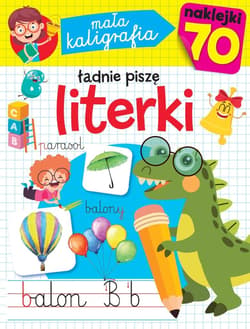 Mała kaligrafia. Ładnie piszę literki - Stefaniak Grażyna, Barbara Litwiniec
