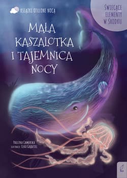 Mała kaszalotka i tajemnica nocy - Paulina Chmurska
