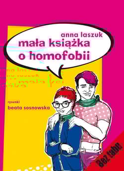 Mała książka o homofobii - Anna Laszuk