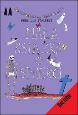 Mała książka o śmierci - Pernilla Stalfelt