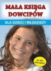 Mała księga dowcipów dla dzieci i młodzieży - red. Klaudia Maj